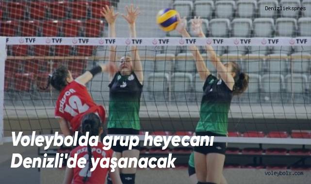 Voleybolda grup heyecanı Denizli'de yaşanacak