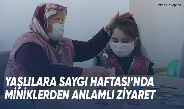 Yaşlılara Saygı Haftası’nda Miniklerden Anlamlı Ziyaret