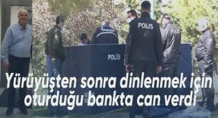Yürüyüşten sonra dinlenmek için oturduğu bankta can verdi