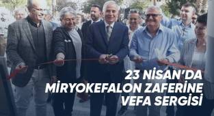 23 Nisan’da Miryokefalon zaferine vefa sergisi