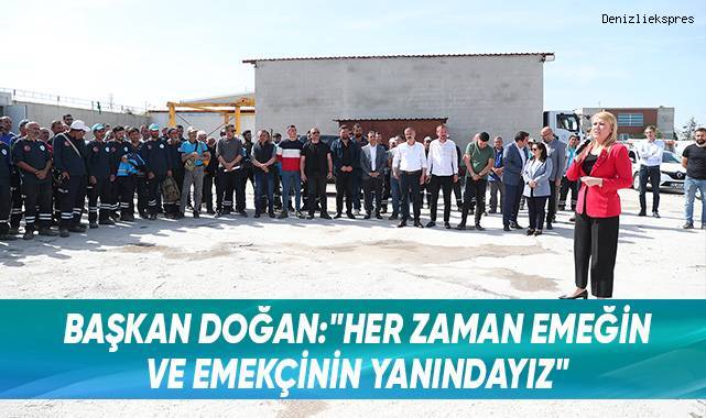 Başkan Doğan’dan 1 Mayıs Emek Ve Dayanışma Günü Mesajı