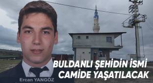 Buldanlı Şehidin İsmi Camide Yaşatılacak