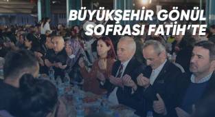 Büyükşehir gönül sofrası Fatih’te