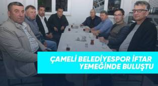 Çameli Belediyespor iftar yemeğinde buluştu