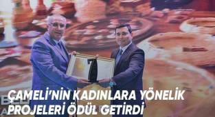 Çameli'nin kadınlara yönelik projeleri ödül getirdi