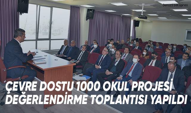 Çevre Dostu 1000 Okul Projesi Değerlendirme Toplantısı Yapıldı