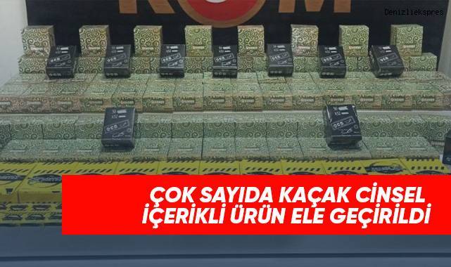 Çok sayıda kaçak cinsel içerikli ürün ele geçirildi