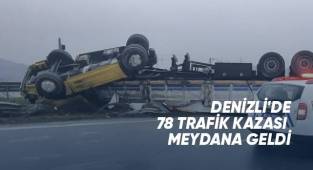 Denizli'de 78 trafik kazası meydana geldi