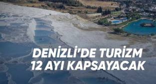 Denizli’de turizm 12 ayı kapsayacak