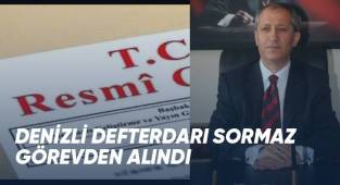 Denizli Defterdarı Sormaz görevden alındı