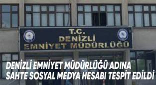 Denizli Emniyet Müdürlüğü adına sahte sosyal medya hesabı tespit edildi