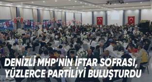Denizli MHP’nin iftar softası, yüzlerce partiliyi buluşturdu