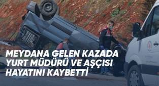 Devrilen araç yurt müdürü ve aşçısına mezar oldu