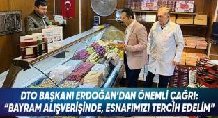 DTO Başkanı Erdoğan’dan Önemli Çağrı