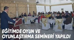 Eğitimde Oyun Ve Oyunlaştırma Semineri Yapıldı