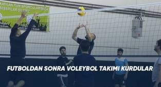 Futboldan sonra Voleybol takımı kurdular