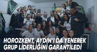 Horozkent, Aydın'ı da yenerek grup liderliğini garantiledi