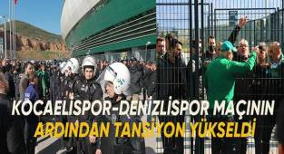Kocaelispor - Denizlispor maçının ardından tansiyon yükseldi