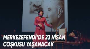 Merkezefendi’de 23 Nisan Coşkusu Yaşanacak