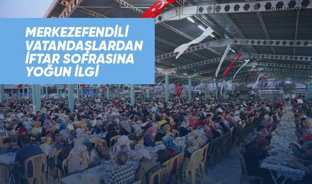 Merkezefendili vatandaşlardan iftar sofrasına yoğun ilgi