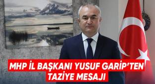 MHP İl Başkanı Yusuf Garip’ten taziye mesajı