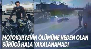 Motokuryenin ölümüne neden olan sürücü hala yakalanamadı