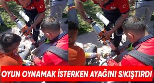 Oyun oynamak isterken ayağını sıkıştırdı