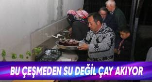 Özel günler için musluklara suyu değil çayı bağladılar
