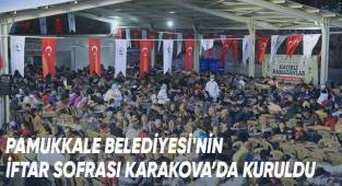 Pamukkale Belediyesi'nin İftar Sofrası Karakova’da Kuruldu