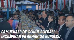 Pamukkale’de Gönül Sofrası İncilipınar Ve Akhan’da Kuruldu