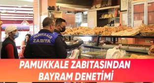 Pamukkale Zabıtasından Bayram Denetimi