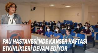 PAÜ Hastanesi'nde Kanser Haftası Etkinlikleri Devam Ediyor