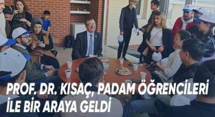 Prof. Dr. Kısaç, PADAM öğrencileri ile bir araya geldi