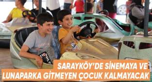 Sarayköy’de Sinemaya Ve Lunaparka Gitmeyen Çocuk Kalmayacak