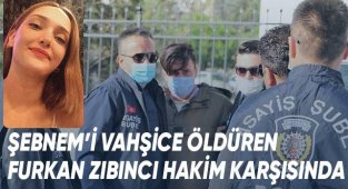 Şebnem'i vahşice öldüren Furkan Zıbıncı hakim karşısında