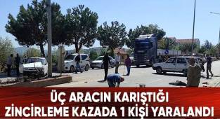 Üç aracın karıştığı zincirleme kazada 1 kişi yaralandı