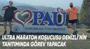 Ultra maraton koşucusu, Denizli’nin tanıtımında görev yapacak