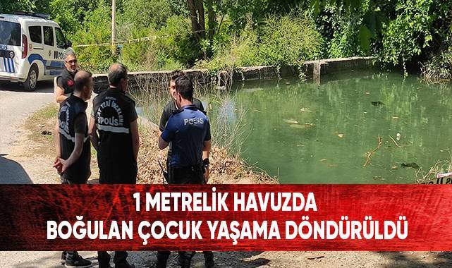 1 metrelik havuzda boğulan çocuk yaşama döndürüldü