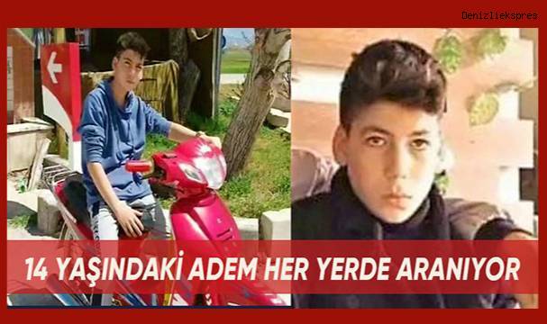 14 yaşındaki Adem'den haber alınamıyor