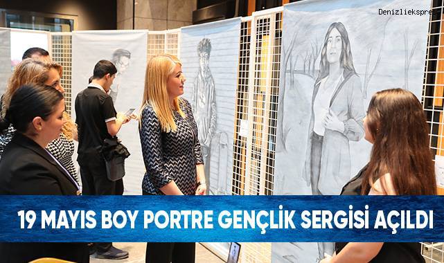 19 Mayıs Boy Portre Gençlik Sergisi Açıldı