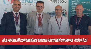Aile Hekimliği Kongresinde Tekden Hastanesi standına yoğun ilgi