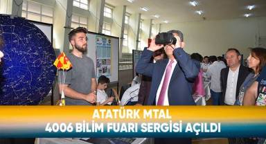 Atatürk M.T.A.L. 4006 Bilim Fuarı Sergisi Açıldı
