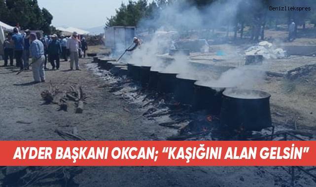 AYDER Başkanı Okcan; “Kaşığını alan gelsin”