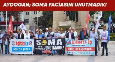 Aydoğan; Soma faciasını unutmadık! Unutmayacağız!..