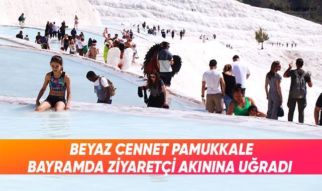 Beyaz cennet Pamukkale, bayramda ziyaretçi akınına uğradı