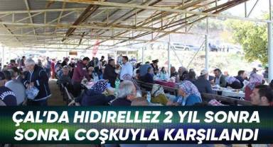 Çal'da Hıdırellez 2 yıl aradan sonra coşkuyla karşılandı