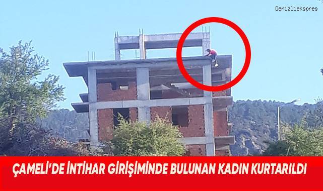 Çameli'de intihar girişiminde bulunan kadın kurtarıldı