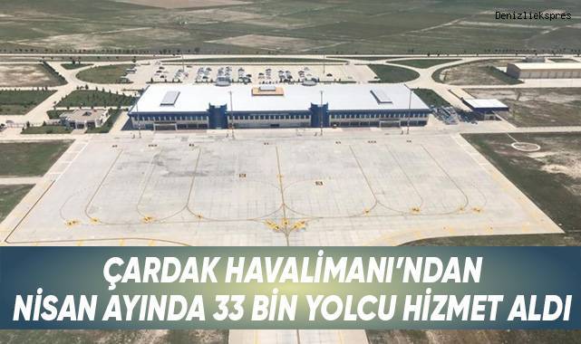 Çardak Havalimanı'ndan Nisan ayında 33 bin yolcu hizmet aldı