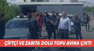 Çiftçi ve zabıta dolu topu avına çıktı