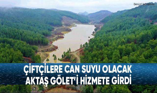 Çiftçilere Can Suyu Olacak Aktaş Gölet’i Hizmete Girdi